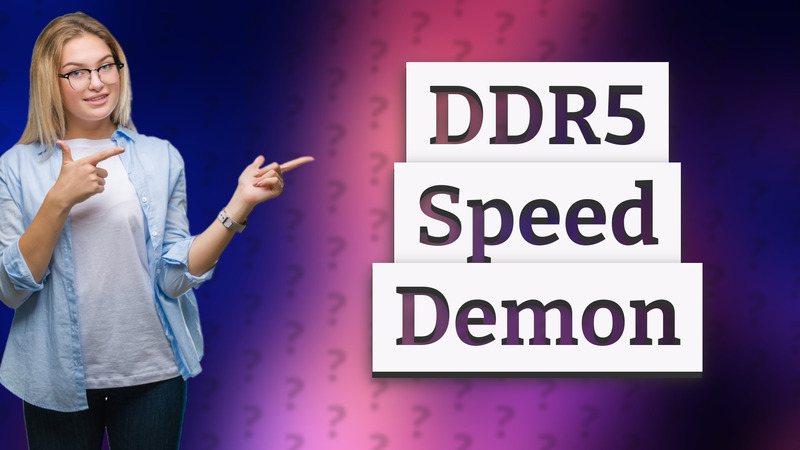 DDR5 Speed Demon