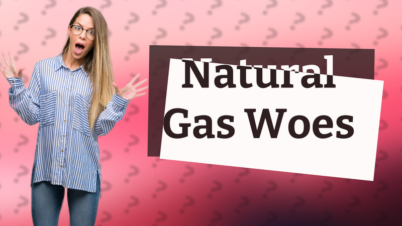 Natural Gas Woes