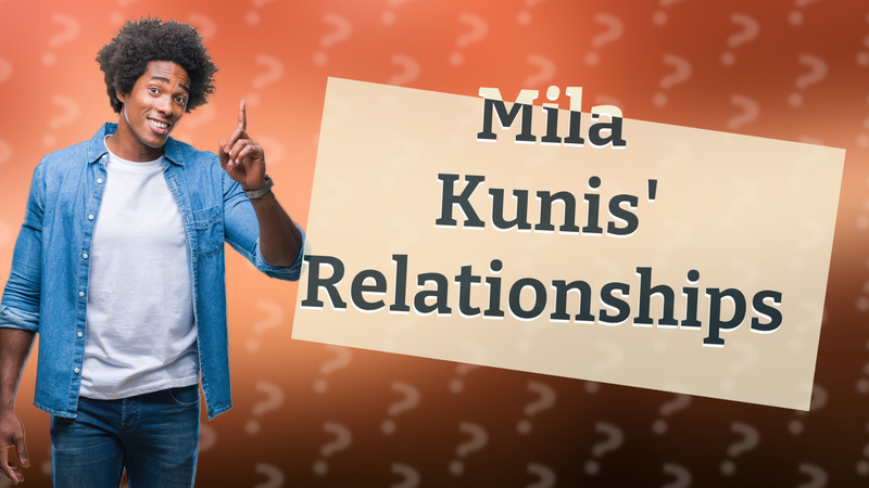 Mila Kunis' Relationships