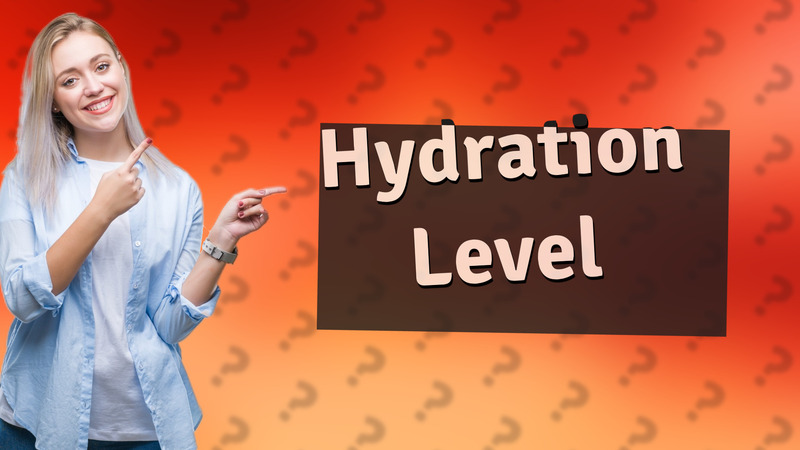 Hydration Level