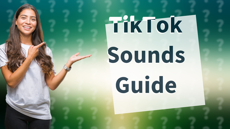 TikTok Sounds Guide