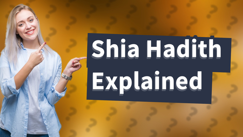 Shia Hadith Explained