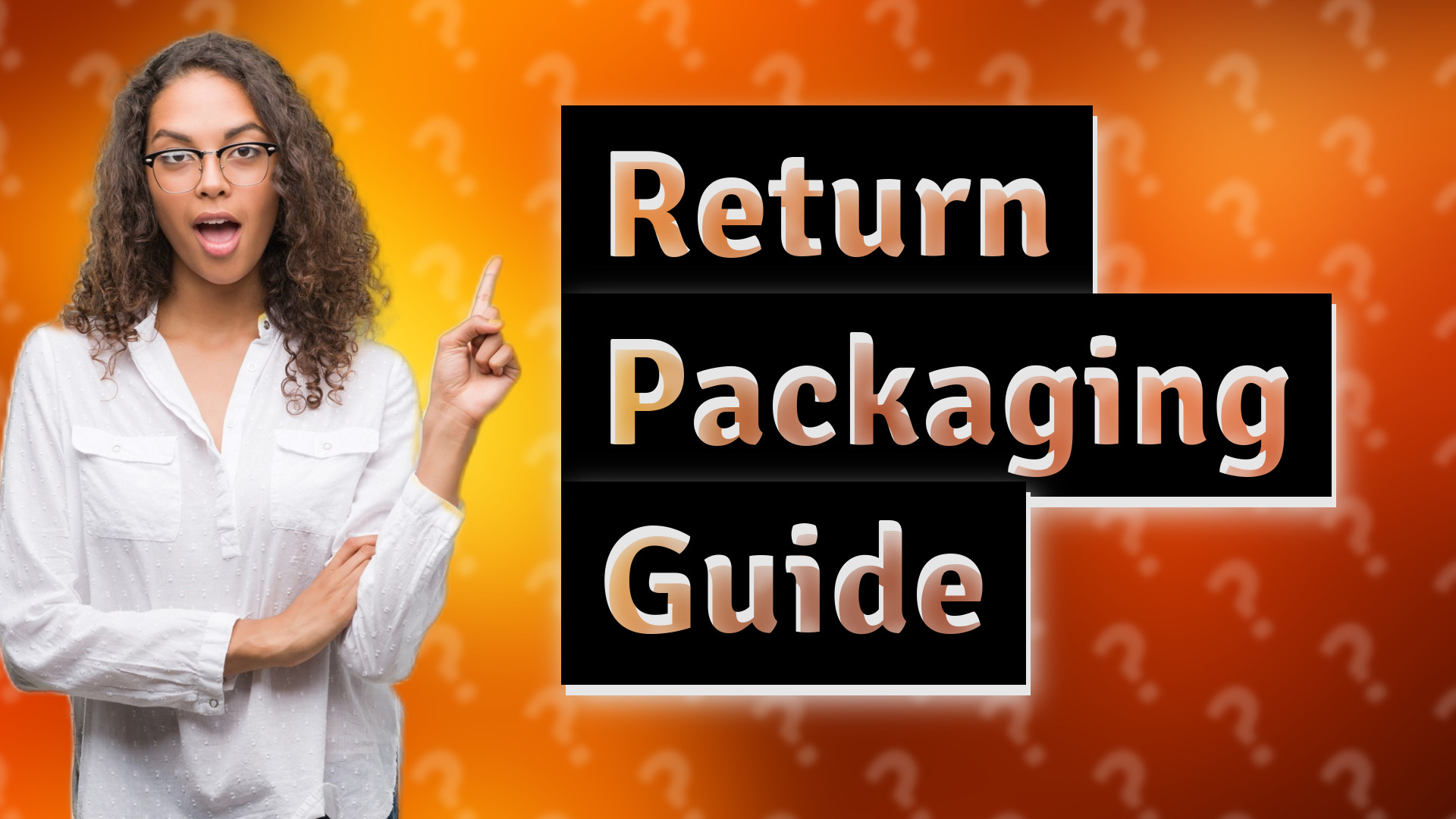 Return Packaging Guide