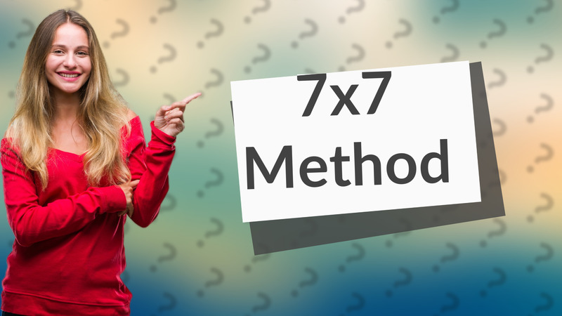 7x7 Method