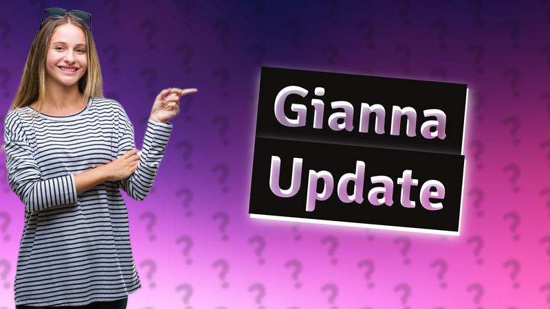 Gianna Update