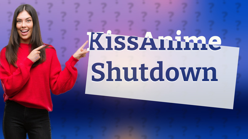 KissAnime Shutdown