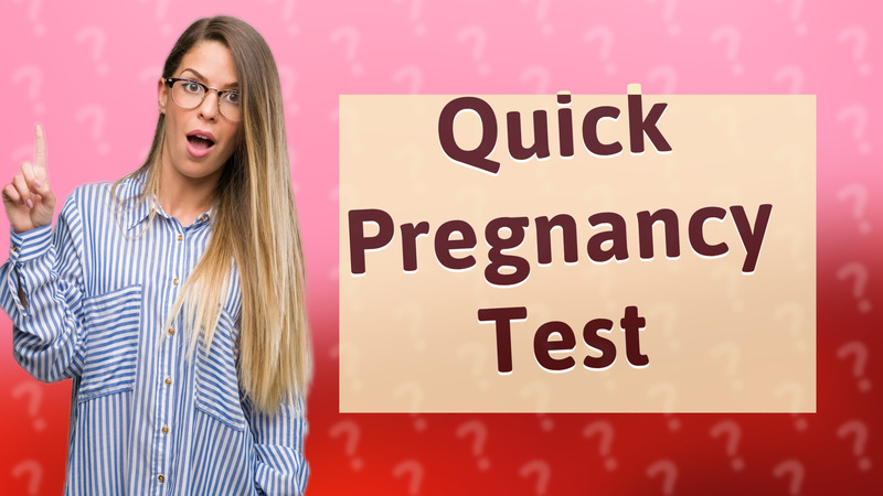 Quick Pregnancy Test