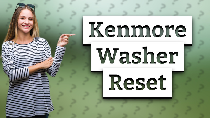 Kenmore Washer Reset
