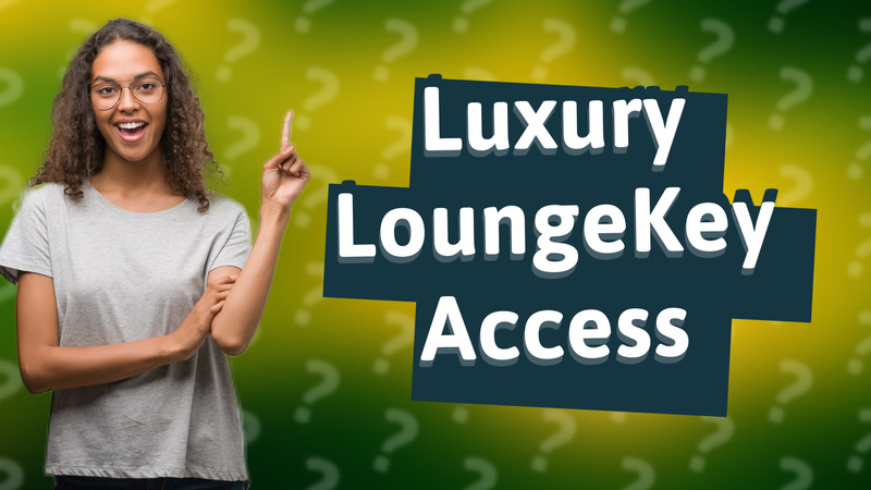 Luxury LoungeKey Access