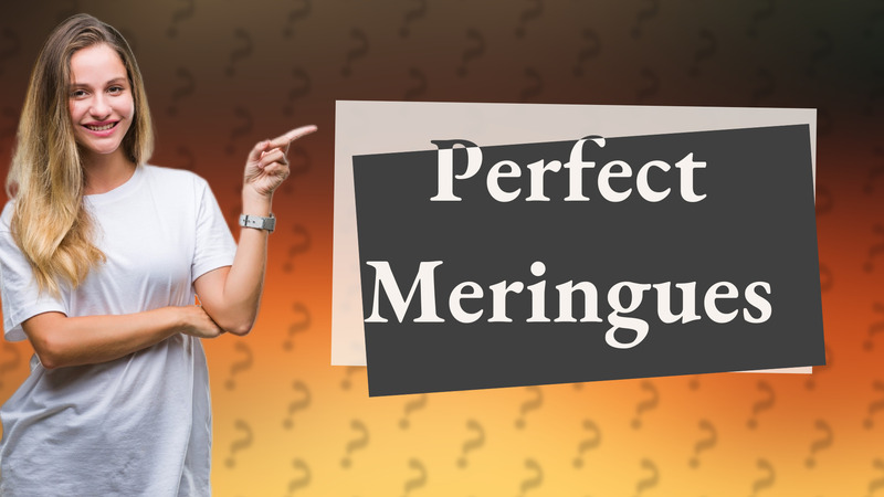 Perfect Meringues