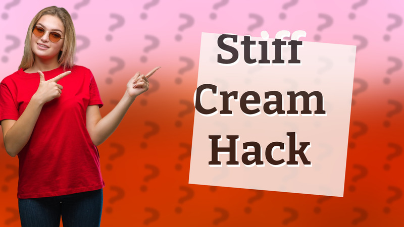 Stiff Cream Hack