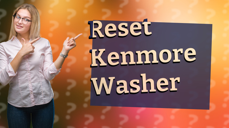 Reset Kenmore Washer