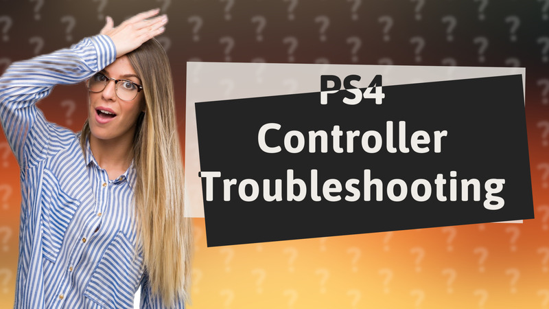 PS4 Controller Troubleshooting