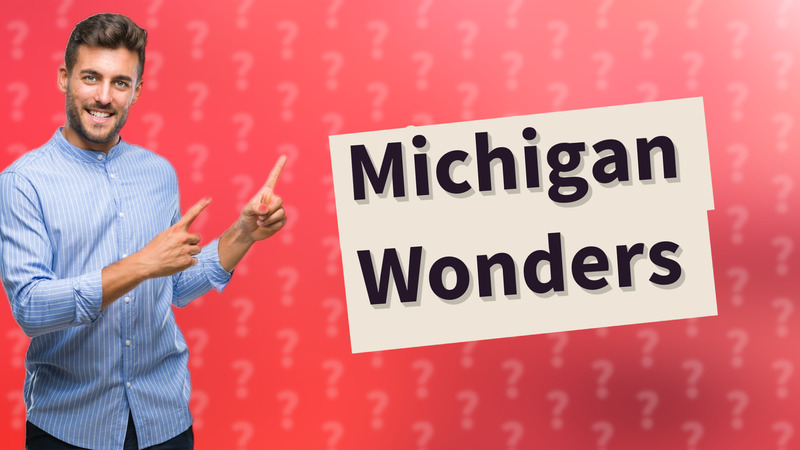 Michigan Wonders
