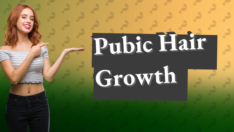 Pubic Hair Growth