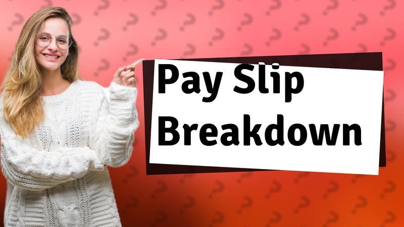 Pay Slip Breakdown