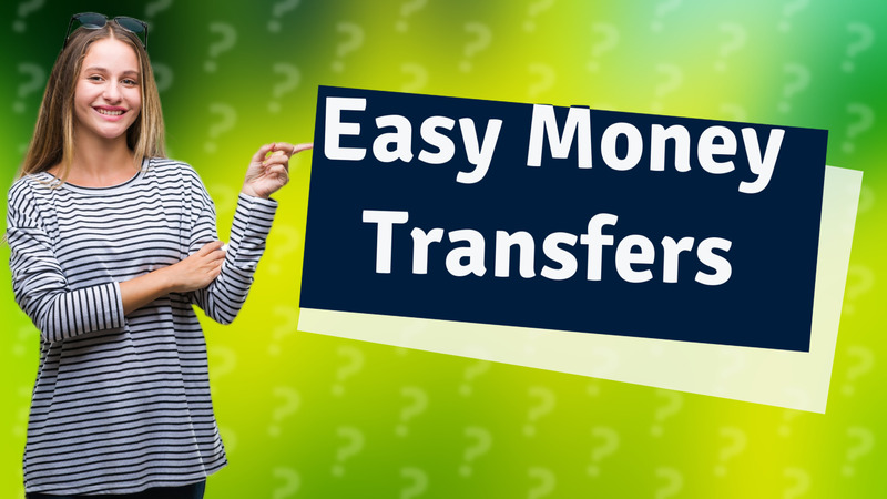 Easy Money Transfers