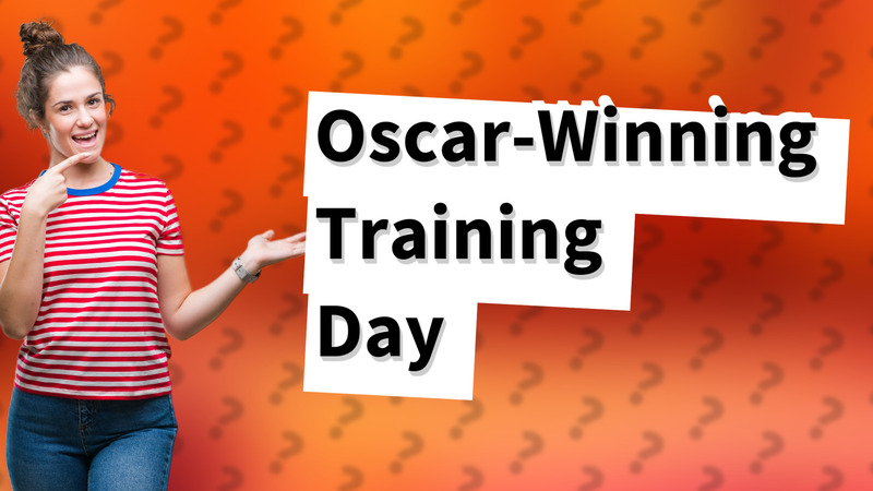 Oscar-Winning Training Day