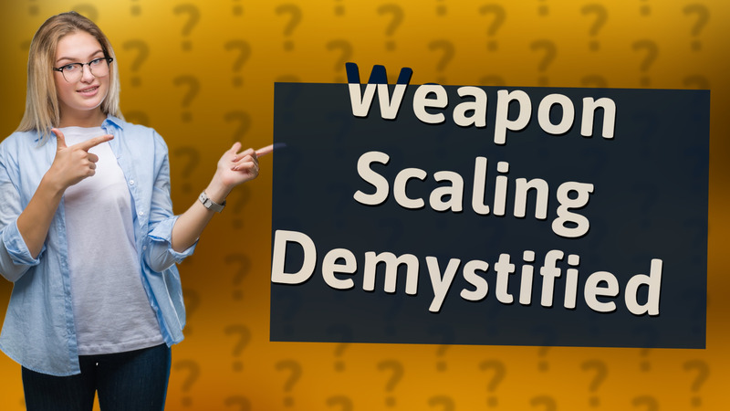 Weapon Scaling Demystified