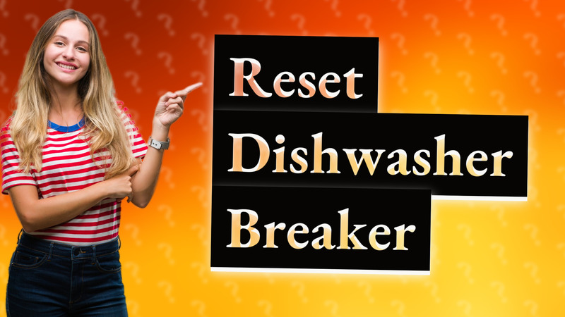 Reset Dishwasher Breaker