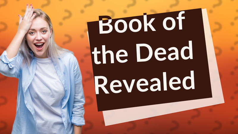 Book of the Dead Revealed