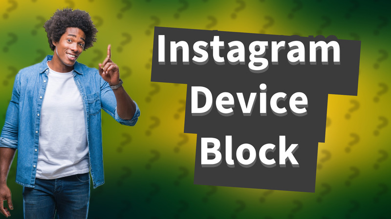 Instagram Device Block