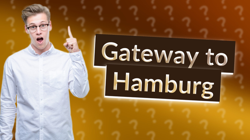 Gateway to Hamburg