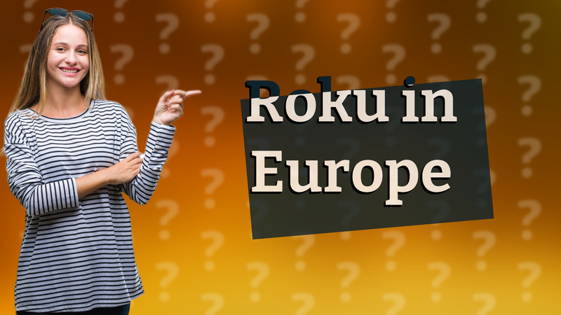 Roku in Europe