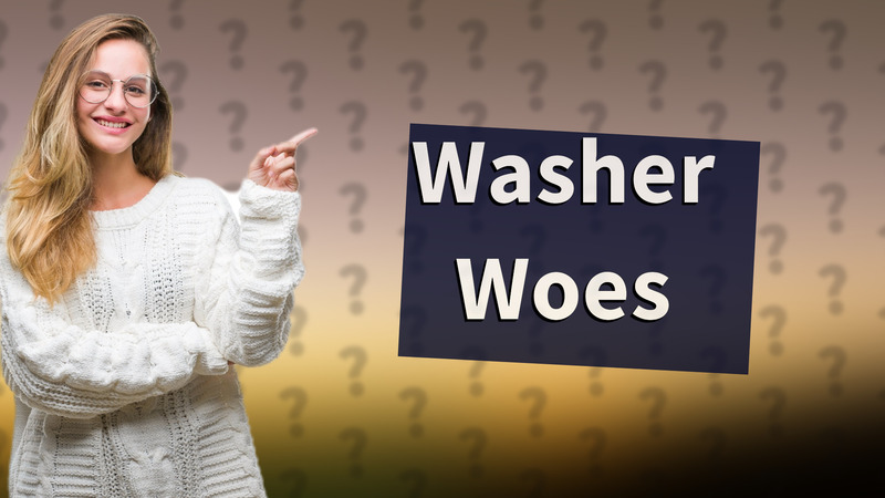 Washer Woes