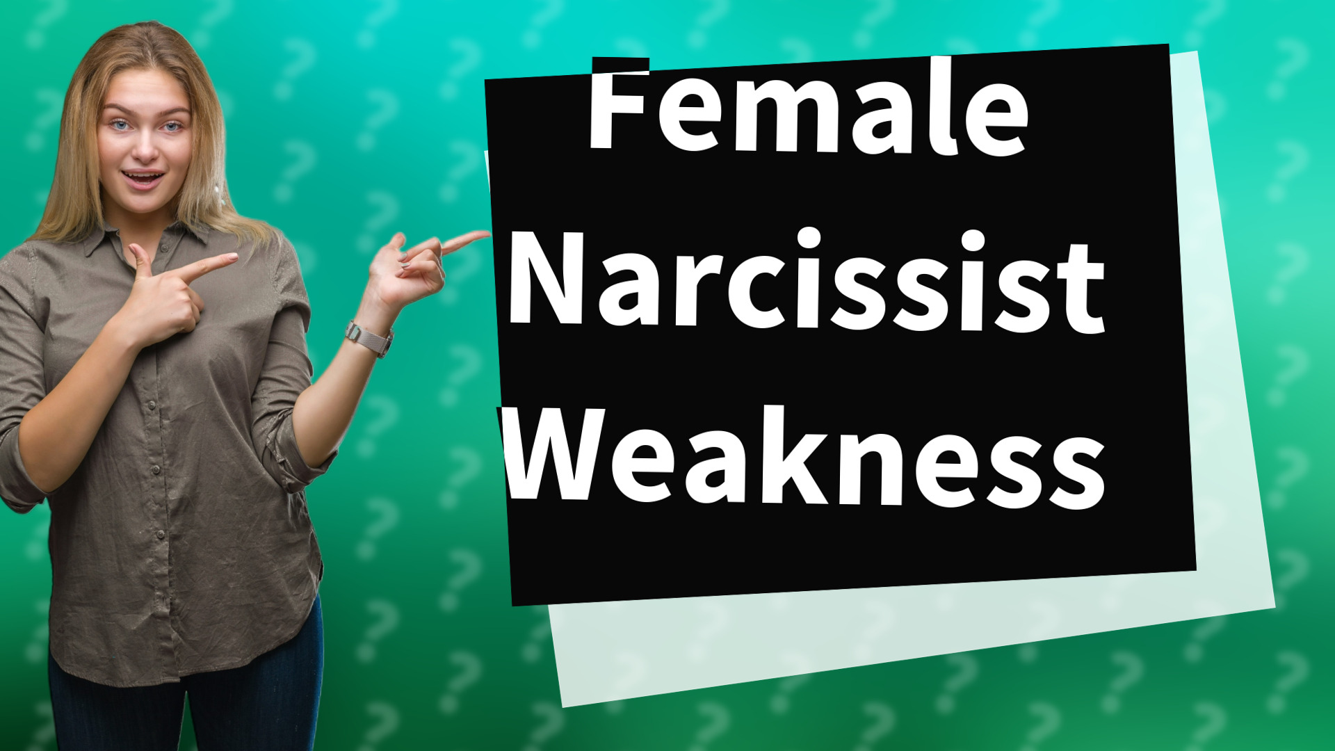 Female Narcissist Weakness