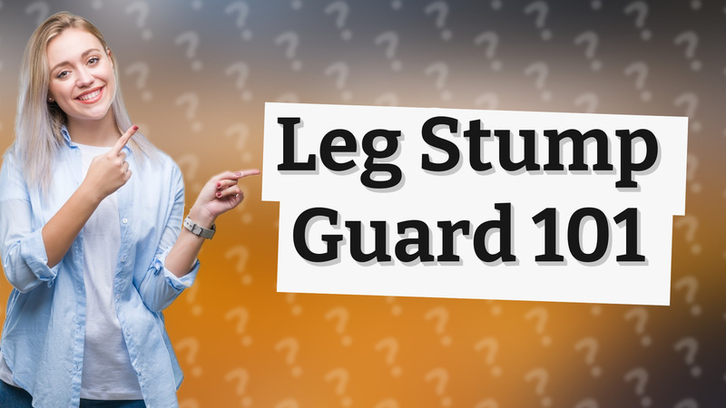 Leg Stump Guard 101