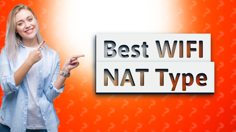 Best WIFI NAT Type