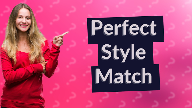 Perfect Style Match