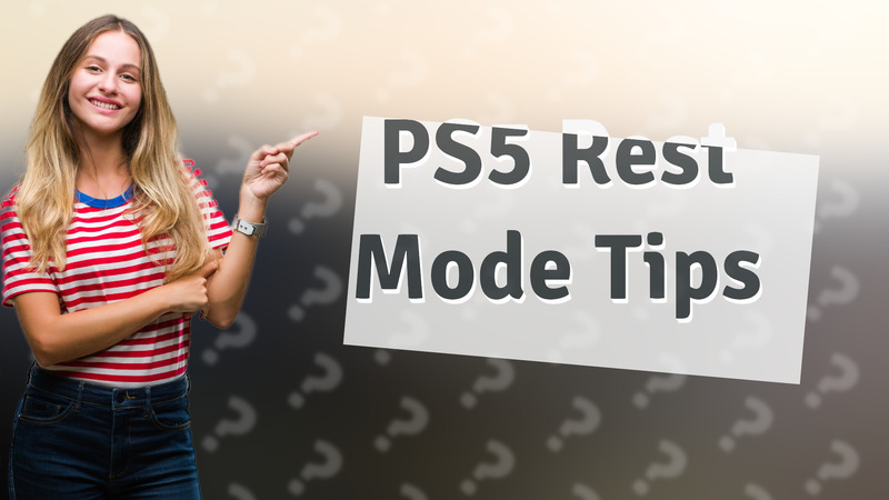 PS5 Rest Mode Tips