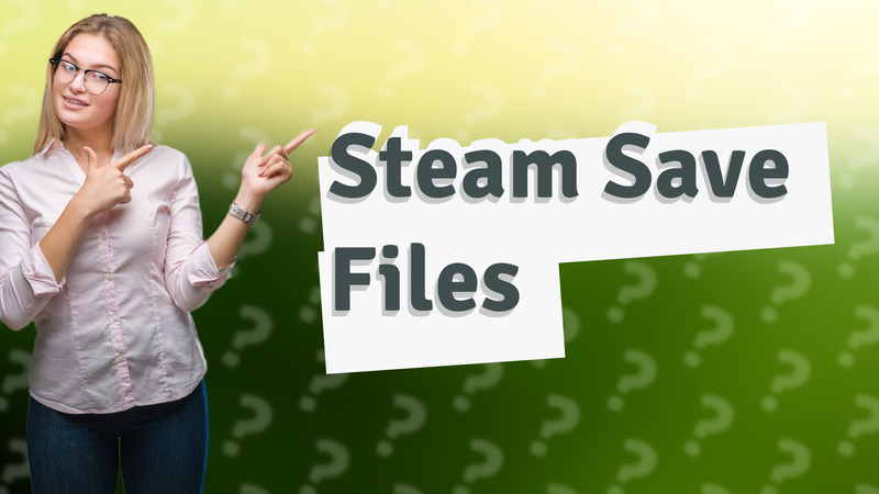Steam Save Files