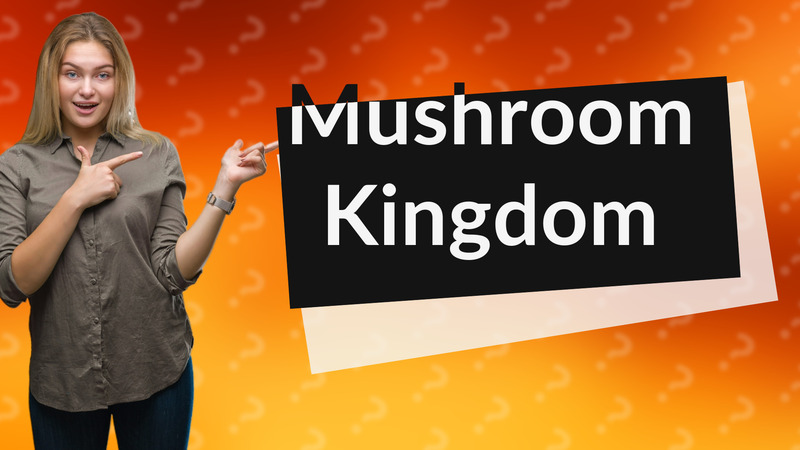Mushroom Kingdom