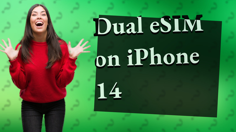 Dual eSIM on iPhone 14