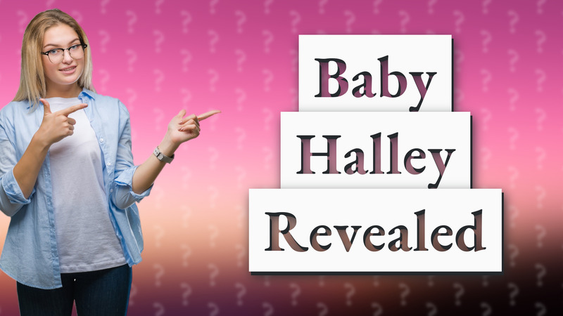 Baby Halley Revealed