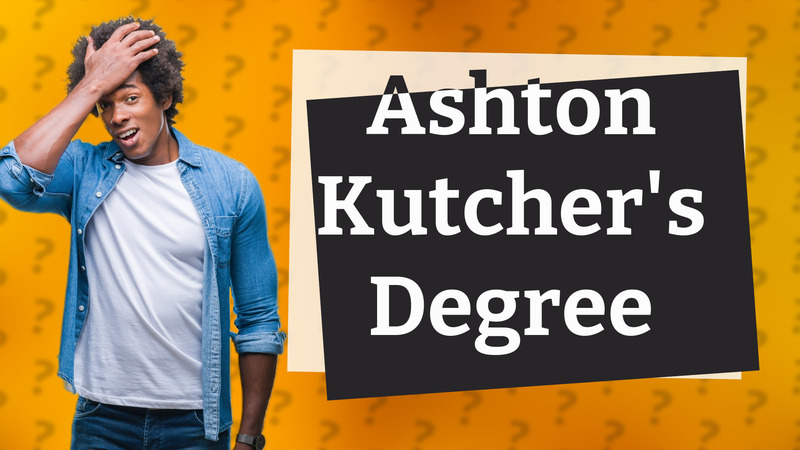 Ashton Kutcher's Degree