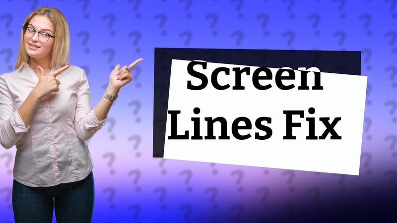 Screen Lines Fix