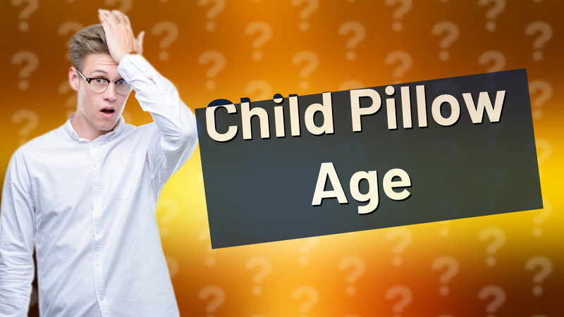 Child Pillow Age