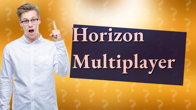Horizon Multiplayer