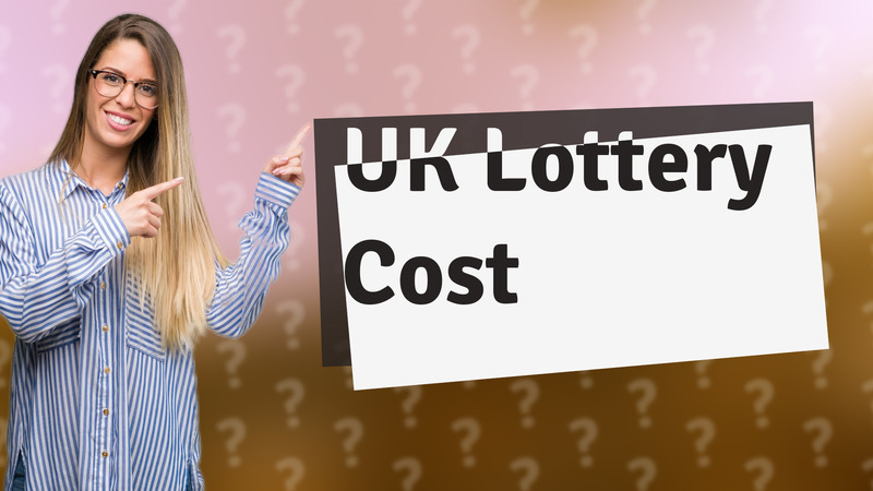 UK Lottery Cost