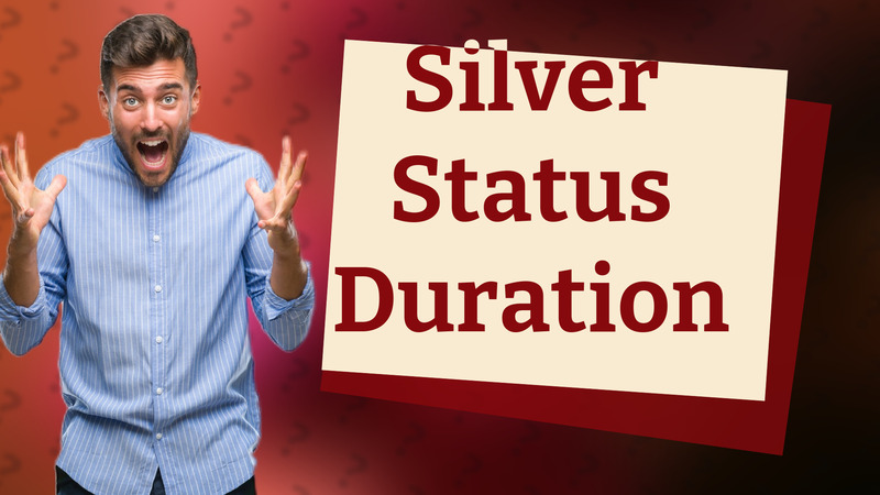 Silver Status Duration