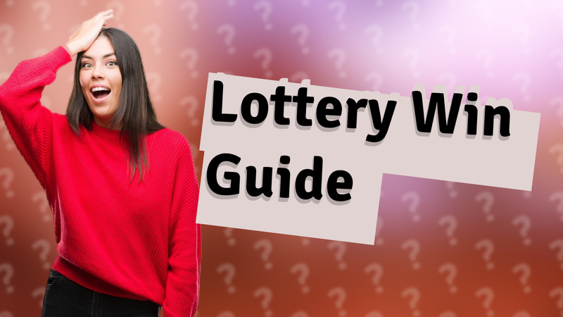 Lottery Win Guide