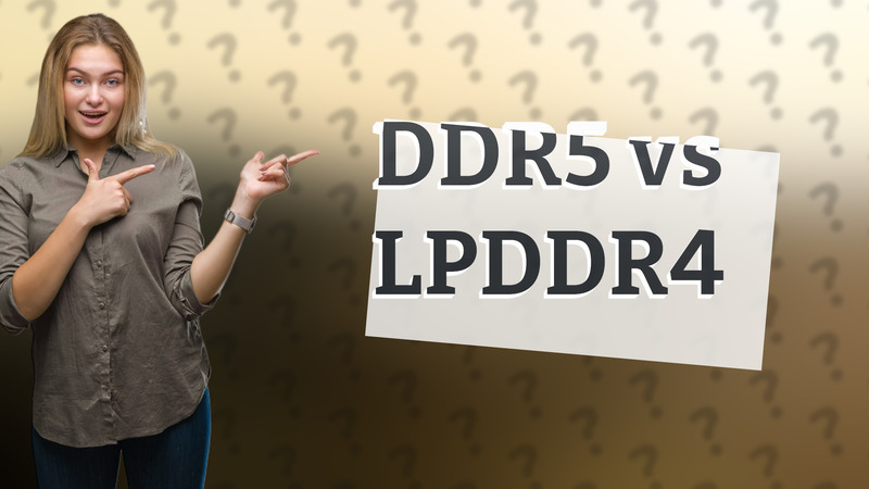 DDR5 vs LPDDR4