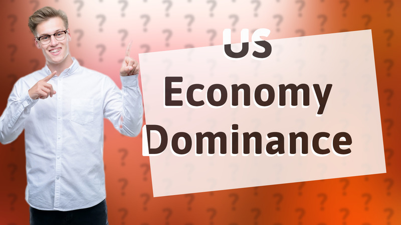 US Economy Dominance