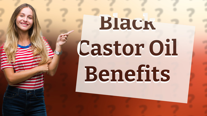 Black Castor Oil Benefits