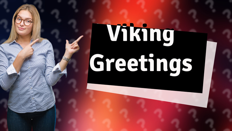 Viking Greetings