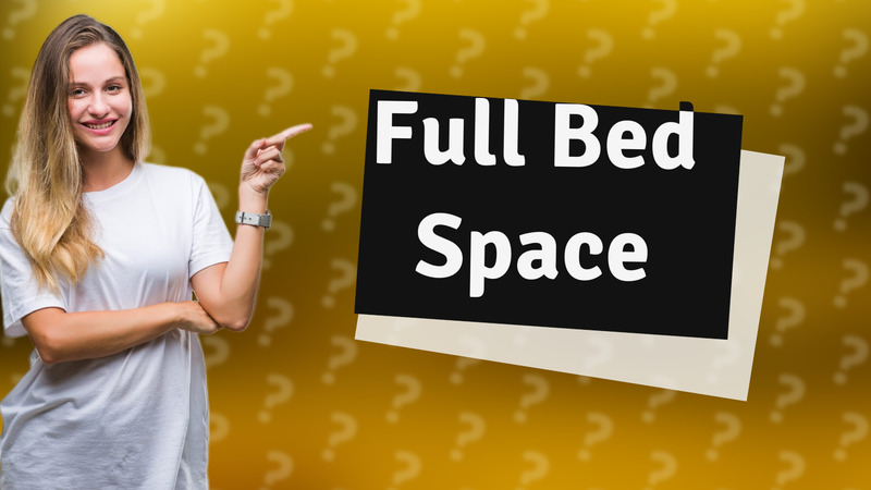 Full Bed Space
